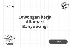 Lowongan kerja Alfamart Banyuwangi